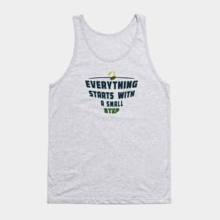 Everything Starts with a Small Step Tank Top